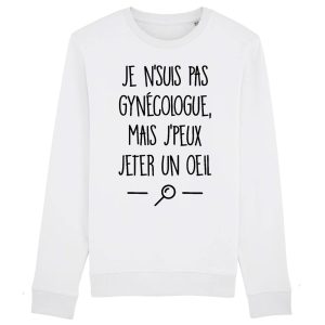 Sweat Adulte Je ne suis pas gynecologue