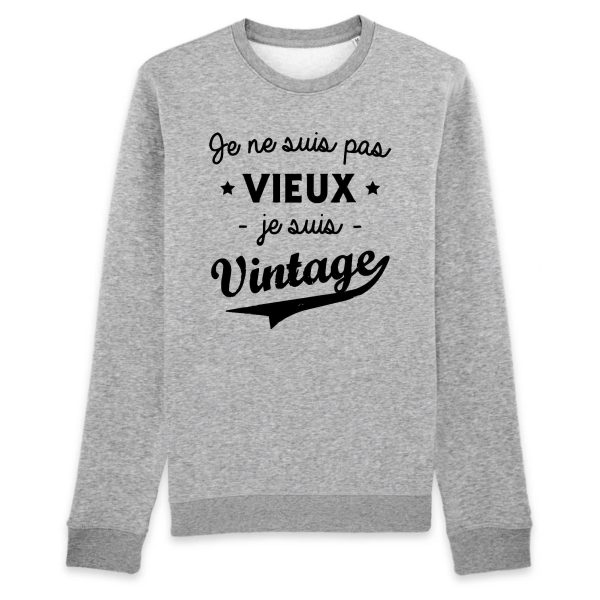 Sweat Adulte Je ne suis pas vieux je suis vintage