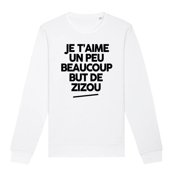 Sweat Adulte Je t’aime un peu beaucoup but de Zizou