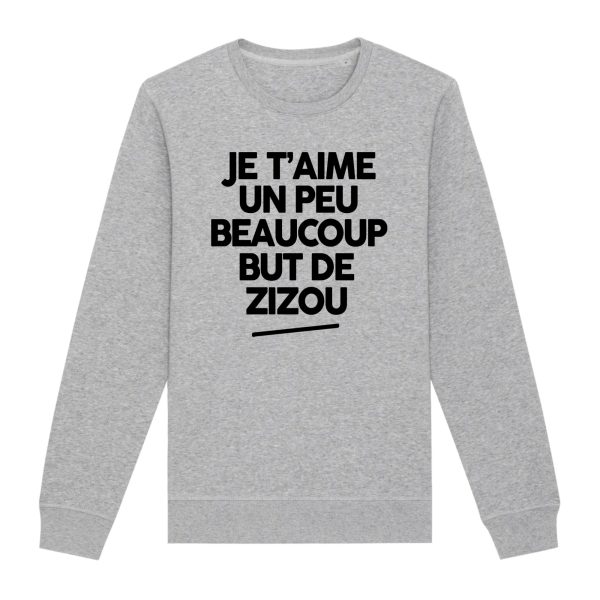 Sweat Adulte Je t’aime un peu beaucoup but de Zizou