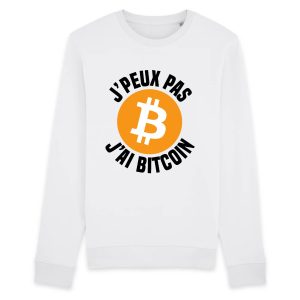 Sweat Adulte J’peux pas j’ai Bitcoin Sweat Adulte J’peux pas j’ai Bitcoin