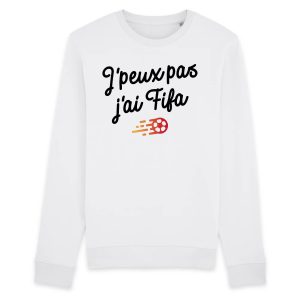 Sweat Adulte J’peux pas j’ai Fifa Sweat Adulte J’peux pas j’ai Fifa