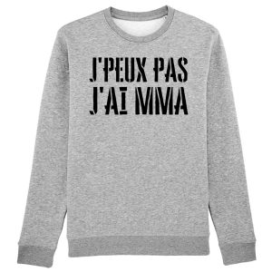 Sweat Adulte J’peux pas j’ai MMA