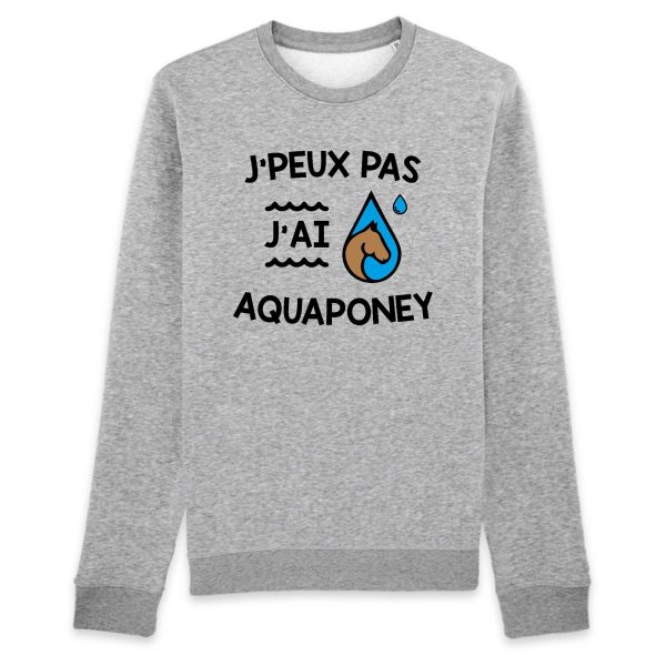 Sweat Adulte J’peux pas j’ai aquaponey