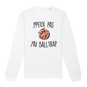 Sweat Adulte J’peux pas j’ai ball-trap Sweat Adulte J’peux pas j’ai ball-trap