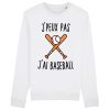Sweat Adulte J’peux pas j’ai baseball