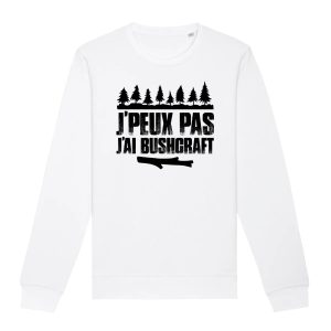 Sweat Adulte J’peux pas j’ai bushcraft Sweat Adulte J’peux pas j’ai bushcraft