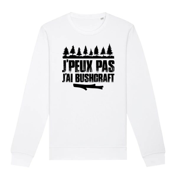 Sweat Adulte J’peux pas j’ai bushcraft