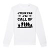 Sweat Adulte J’peux pas j’ai call of