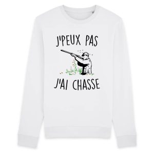 Sweat Adulte J’peux pas j’ai chasse Sweat Adulte J’peux pas j’ai chasse