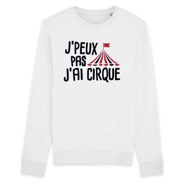 Sweat Adulte J’peux pas j’ai cirque