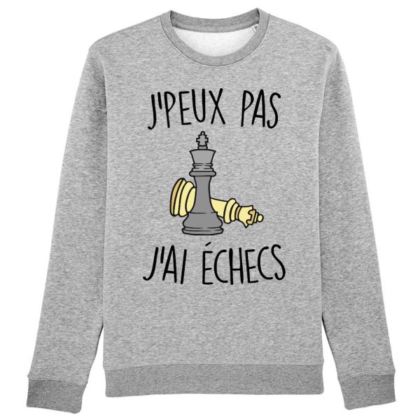 Sweat Adulte J’peux pas j’ai echecs