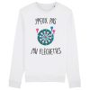 Sweat Adulte J’peux pas j’ai flechettes