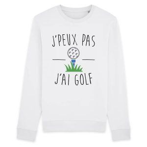 Sweat Adulte J’peux pas j’ai golf