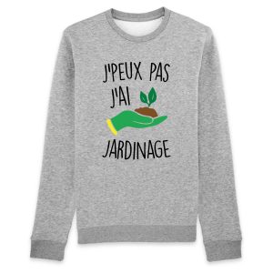 Sweat Adulte J’peux pas j’ai jardinage