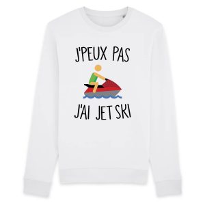 Sweat Adulte J’peux pas j’ai jet ski Sweat Adulte J’peux pas j’ai jet ski