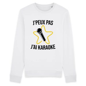 Sweat Adulte J’peux pas j’ai karaoke Sweat Adulte J’peux pas j’ai karaoke