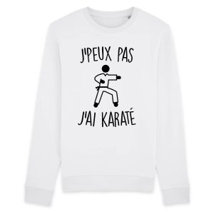 Sweat Adulte J’peux pas j’ai karate Sweat Adulte J’peux pas j’ai karate