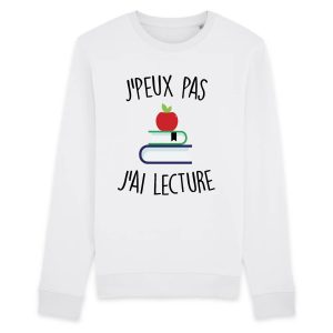 Sweat Adulte J’peux pas j’ai lecture Sweat Adulte J’peux pas j’ai lecture