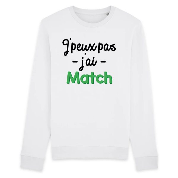 Sweat Adulte J’peux pas j’ai match