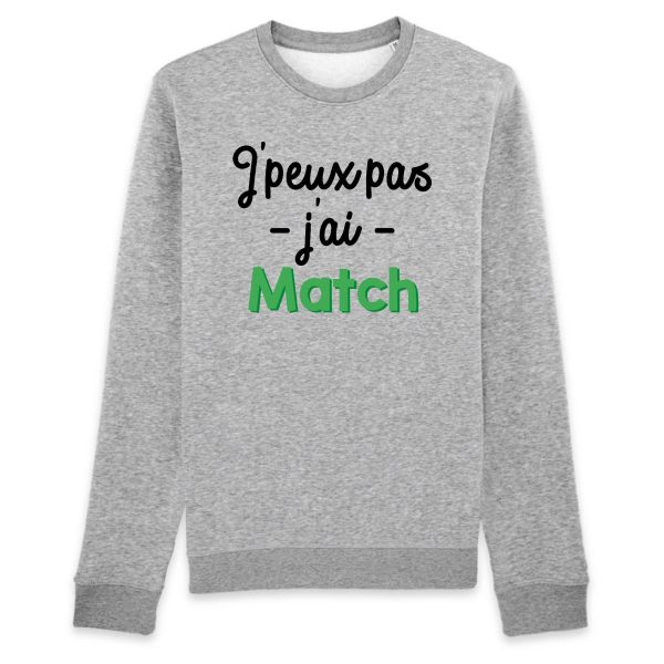 Sweat Adulte J’peux pas j’ai match