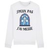 Sweat Adulte J’peux pas j’ai messe