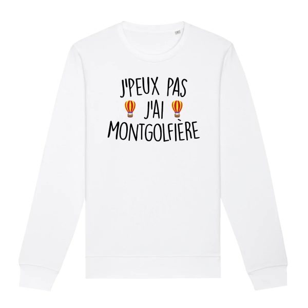 Sweat Adulte J’peux pas j’ai montgolfiere