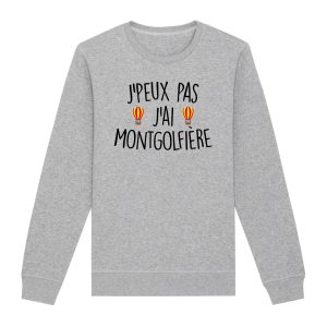 Sweat Adulte J’peux pas j’ai montgolfiere