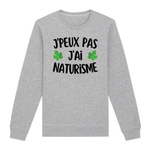 Sweat Adulte J’peux pas j’ai naturisme