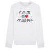 Sweat Adulte J’peux pas j’ai ping-pong
