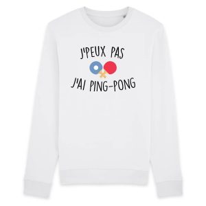 Sweat Adulte J’peux pas j’ai ping-pong