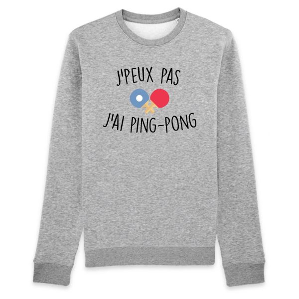 Sweat Adulte J’peux pas j’ai ping-pong