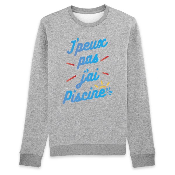 Sweat Adulte J’peux pas j’ai piscine