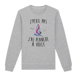 Sweat Adulte J’peux pas j’ai planche a voile