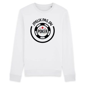 Sweat Adulte J’peux pas j’ai poker