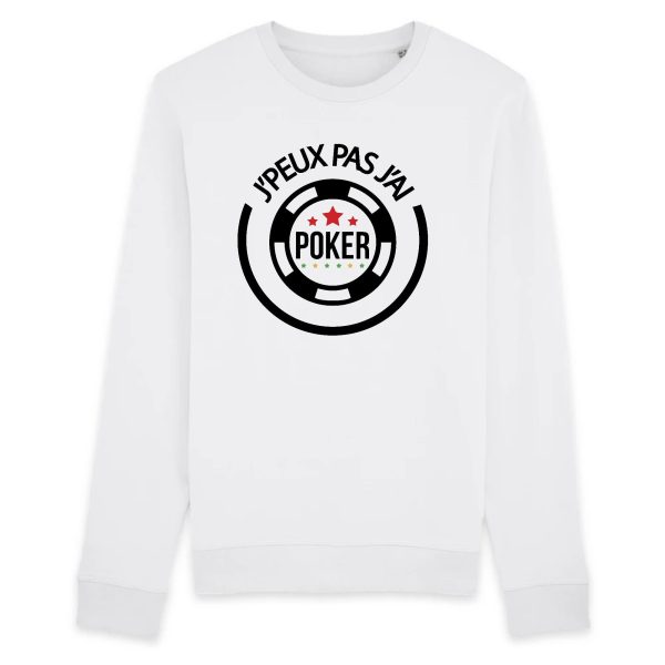 Sweat Adulte J’peux pas j’ai poker