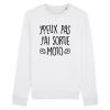 Sweat Adulte J’peux pas j’ai sortie moto