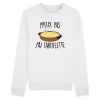 Sweat Adulte J&rsquo;peux pas j&rsquo;ai tartiflette