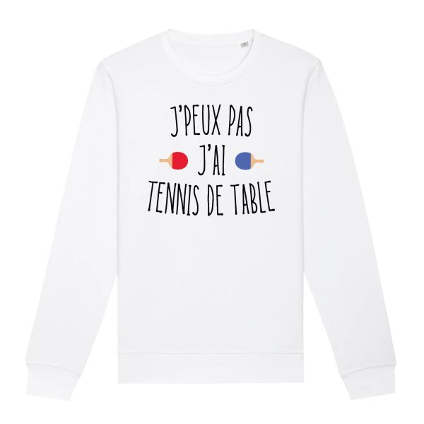 Sweat Adulte J’peux pas j’ai tennis de table