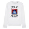 Sweat Adulte J’peux pas j’ai theatre