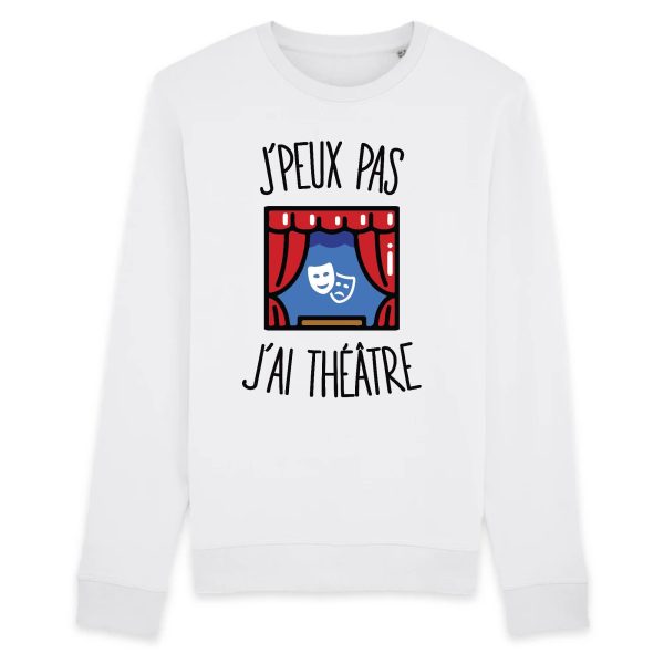 Sweat Adulte J’peux pas j’ai theatre