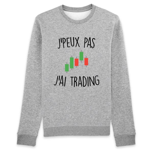 Sweat Adulte J’peux pas j’ai trading