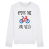 Sweat Adulte J’peux pas j’ai velo