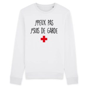 Sweat Adulte J’peux pas j’suis de garde