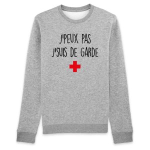 Sweat Adulte J’peux pas j’suis de garde