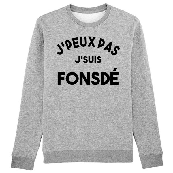 Sweat Adulte J’peux pas j’suis fonsde