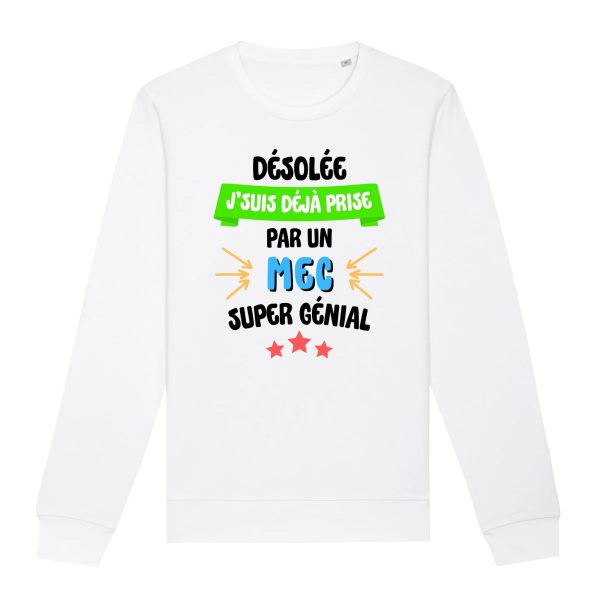 Sweat Adulte J’suis deja prise pas un mec super genial