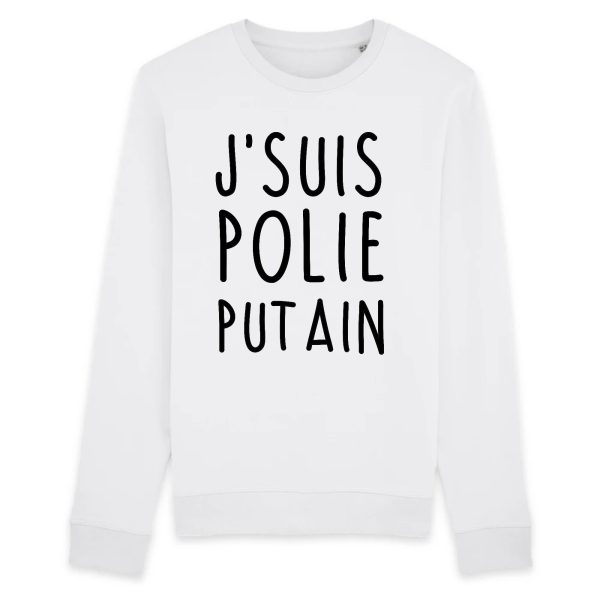 Sweat Adulte J’suis polie putain