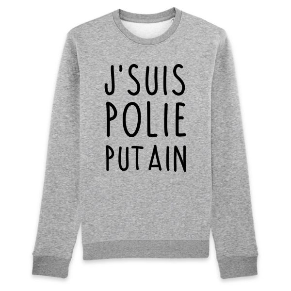 Sweat Adulte J’suis polie putain