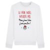 Sweat Adulte Le pere noel n’existe pas